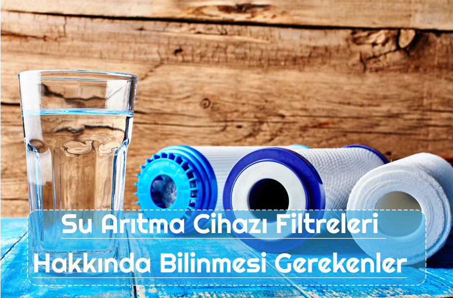 su aritma cihazi filtreleri hakkinda bilinmesi gerekenler 1